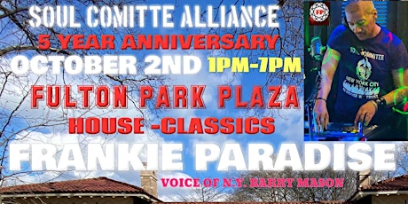 BROOKLYN FREE (ALL AGES) SOUL COMITEE 5 YEAR ANNIVERSARY  FRANKIE PARADISE