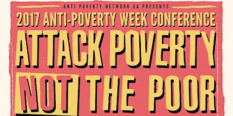 Attack Poverty, Not The Poor: 2017 Anti-Poverty Week Conference primary image