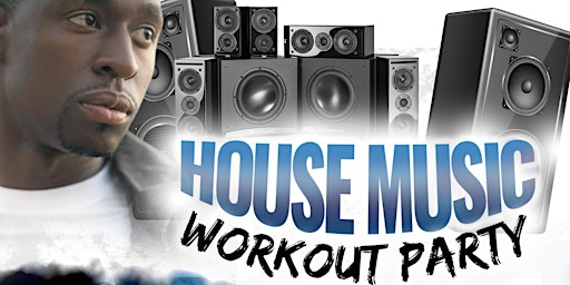 House Music Workout Party