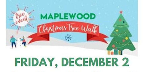 21st Annual Maplewood Christmas Tree Walk