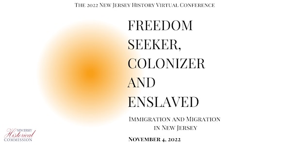 Freedom Seeker, Colonizer and Enslaved: Immigration and Migration in NJ