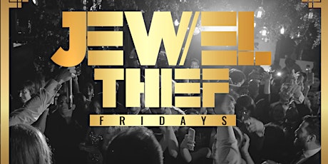 Jewel Thief Fridays