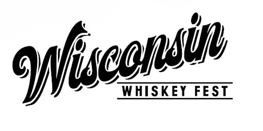 Wisconsin Whiskey Festival 2023