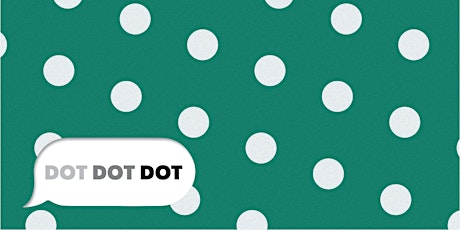 Dot Dot Dot Exhibition Tours