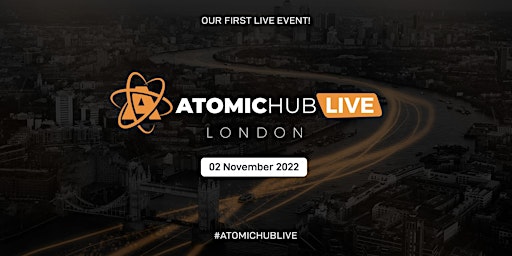 AtomicHub Live: London!