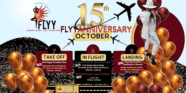 15th  FLYYAnniversary  Celebration Weekend - FLYY SoulHappy Freedom Hour