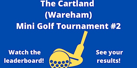The Cartland Mini Golf Tournament #2