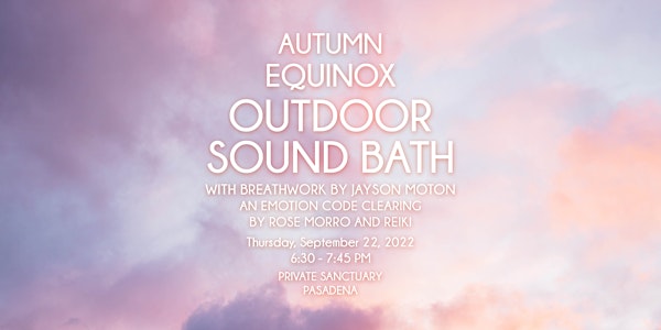 Outdoor  Equinox Sound Bath with Breathwork,Reiki & Emotion code clearing