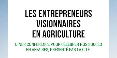 Les entrepreneurs visionnaires en agriculture primary image
