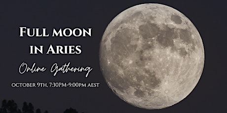 Full moon in Aries Online Gathering