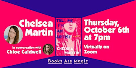 Virtual: Chelsea Martin: Tell Me I'm An Artist w/ Chloe Caldwell