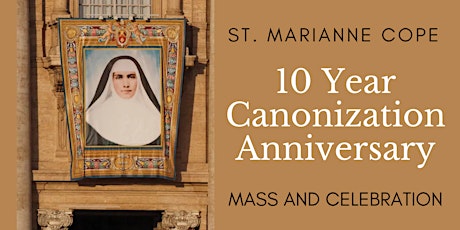 St. Marianne Cope 10-Year Canonization Anniversary Mass & Reception, Oct 25