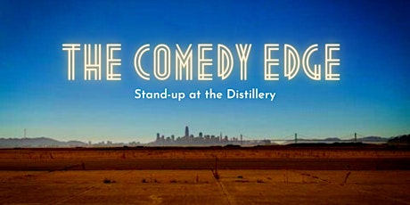 The Comedy Edge: Stand-Up at the Distillery
