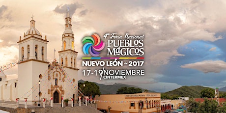 Imagen principal de 4a. Feria Nacional de Pueblos Mágicos - Nuevo León 2017