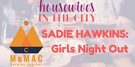 MoMac Brewing: Sadie Hawkins Ladies Night Out  primary image