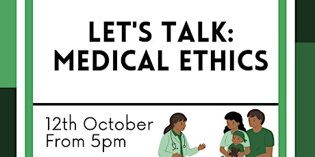 Let's Talk: Medical Ethics