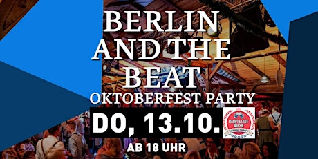 Berlin and the Beat - OKTOBERFEST PARTY