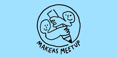 Maker's Meetup primary image