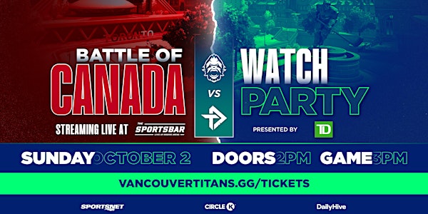 Vancouver Titans | Watch Party vs Toronto Defiant | Presented by TD