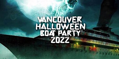 VANCOUVER HALLOWEEN BOAT PARTY 2022 | MONDAY OCT 31ST (OFFICIAL PAGE) primary image