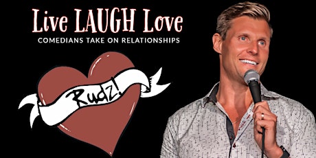 The Riot presents "Live LAUGH Love" Comedians on Relationships