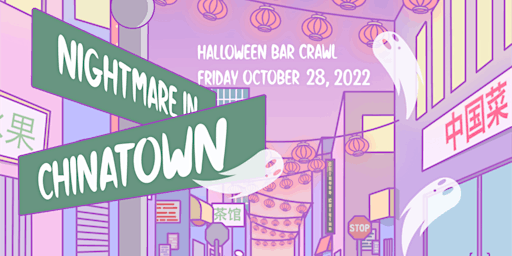 Nightmare in Chinatown: Halloween Bar Crawl in CT, SF.   Eat, Drink, Dance!