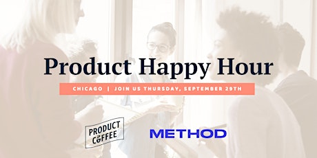 September Product Happy Hour: Chicago Edition!