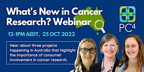 What's New In Cancer Research? PC4 Webinar (Consumer Showcase)