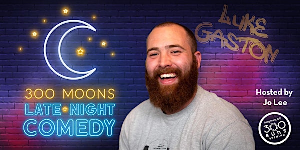 300 Moons: Late Night Comedy at 300 Suns Brewing