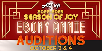 Ebony Annie Auditions | ActUp Theater