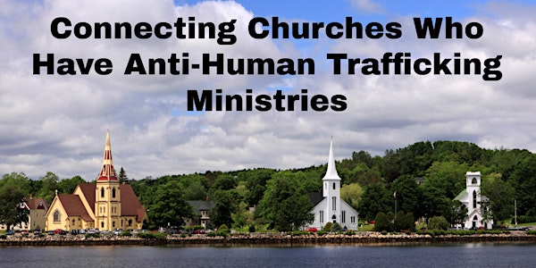 Connecting Churches Who Have Anti-Human Trafficking Ministries
