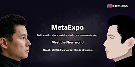2022 Meta Expo Singapore&Web3.0 Summit