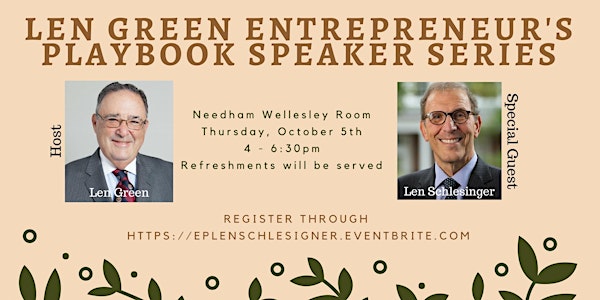 Len Green Entrepreneur’s Playbook Speaker Series feat. Len Schlesinger