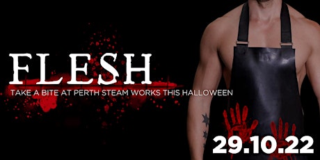 Flesh: Halloween @ Steamies