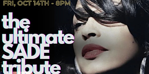 Ultimate Sade Tribute featuring Cheri Evans, Taynka MiMi & Be.Be