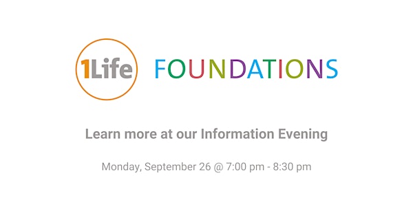 Information Evening for 1Life Foundations
