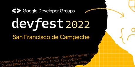 Imagen principal de DevFest San Francisco de Campeche 2022