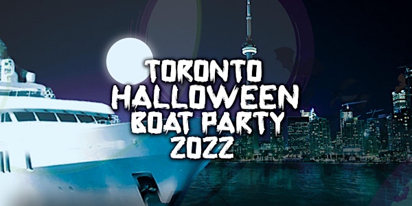 Toronto Halloween Boat Party 2022 | Saturday October 29th (Official Page)
