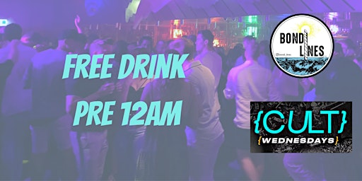 Free Drink on Arrival Cult - 9pm - 12am