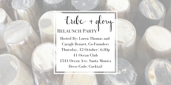 Tribe + Glory's Relaunch Party