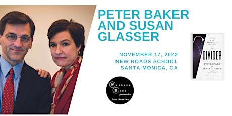 Peter Baker and Susan Glasser (In-Person Only)