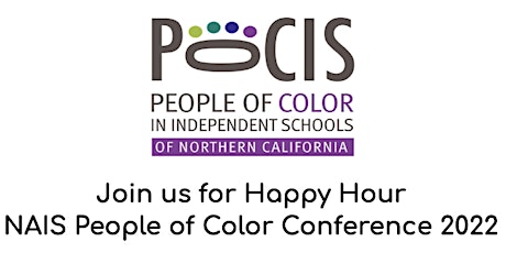 Image principale de NAIS People of Color Conference 2022-NoCalPOCIS Happy Hour