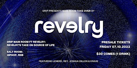 Drip Singapore Presents Main Room Takeover by Revelry on 7th Oct