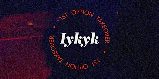 IYKYK x 1ST OPTION