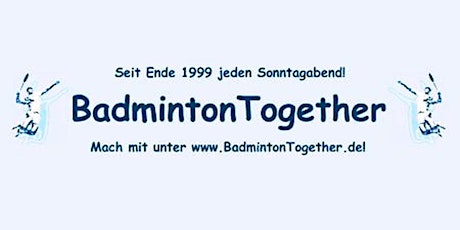 Hauptbild für BadmintonTogether • ► Team Markus ◄ • So 22.10.17 / 17:30h