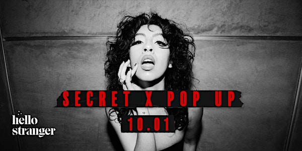 Hello Stranger Presents: Danie's SECRET X POP UP