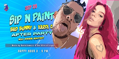 Sip n Paint  After Party Bad Bunny &  Karol G