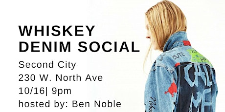 Whiskey Denim Social.  Chicago's  1st Painted Denim Competition, Comedy Show & Jacket Auction primary image