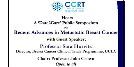 Dare2Cure Public Symposium on Recent Advances in Metastatic Breast Cancer