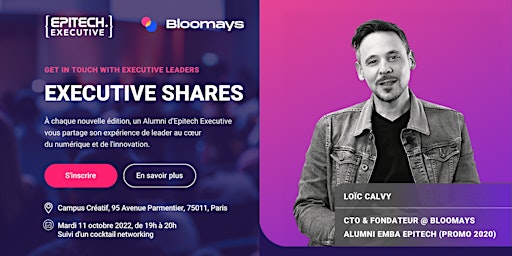 Executive Shares x Loïc Calvy, CTO & Founder Bloomays, Alumni EMBA Epitech
